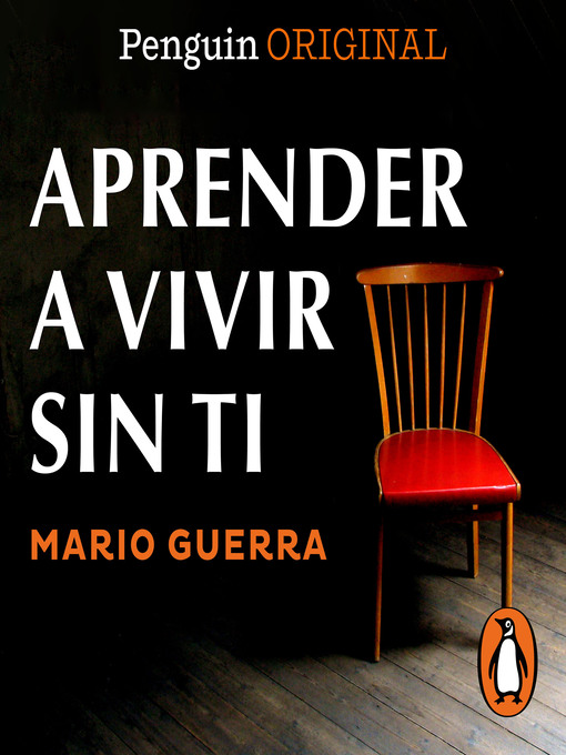 Title details for Aprender a vivir sin ti (Penguin Originals) by Mario Guerra - Available